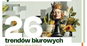 26 trendów biurowych dla Administracji i HR na 2026 rok