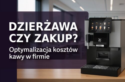 DZIERŻAWA VS ZAKUP EKSPRESU DO KAWY – DLACZEGO FIRMY WYBIERAJĄ MODEL USŁUGOWY?