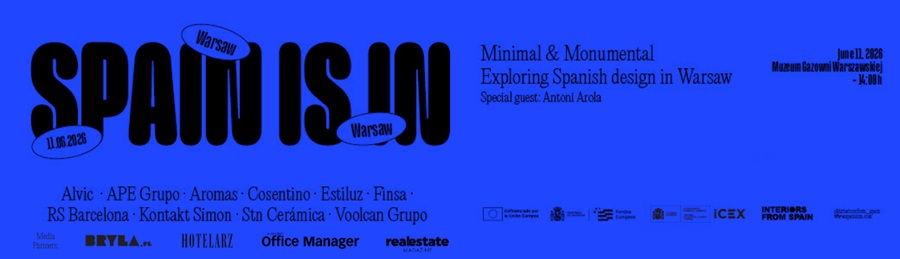SPAIN IS IN Minimal & Monumental Warszawa 11 czerwca – hiszpański design dla architektów i biur